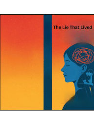 Title: The Lie That Lived, Author: Adesesan Odunaya
