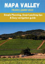 Napa Valley Travel Guide 2025: Explore the Best Vineyards, Tasting Rooms, Luxury Resorts, Scenic Drives, and Culinary Delights of Napa Valley