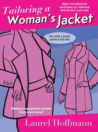 Title: Tailoring a Woman's Jacket, Author: Laurel Hoffmann