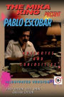 THE MIKA KING PRESENT PABLO ESCOBAR Anecdotes and Curiosities ENGLISH EDITION: THE MIKA KING PRESENT PABLO ESCOBAR Anecdotes and Curiosities ENGLISH EDITIONillustrated.