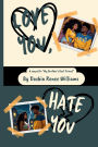 Love you, Hate You