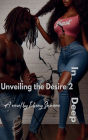 Unveiling the desire 2 in 2 deep