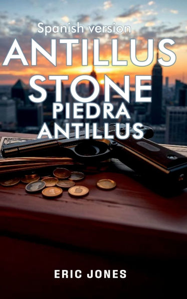 Antillus Stone: Spanish Version: