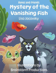 Title: Bones and friends - the case of the vanishing fish, Author: Lisa Jacovsky
