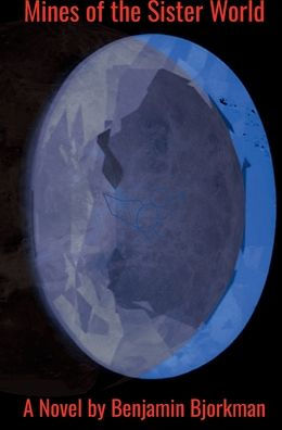 Mines of the Sister World: The Expedition that Shaped a Planet
