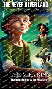 Title: Peter And Wendy THE NEVER NEVER LAND James Matthew Barrie 