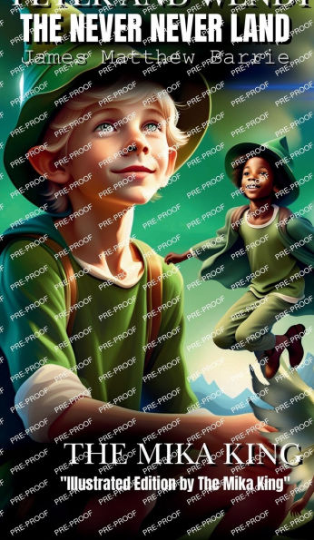 Peter And Wendy THE NEVER NEVER LAND James Matthew Barrie 