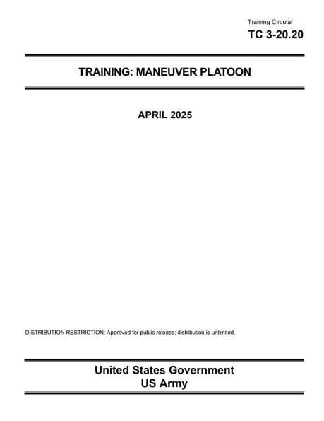 Training Circular TC 3-20.20 Training: Maneuver Platoon April 2025: