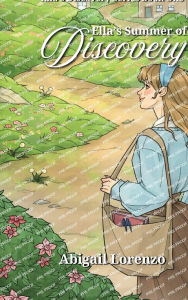 Title: Ella's Summer of Discovery, Author: Abigail Lorenzo