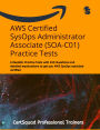 AWS Certified SysOps Administrator Associate (SOA-C01) Practice Tests: 6 Realistic Practice Tests with 260 Questions and detailed explanations to get you AWS SysOps associate certified