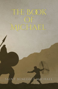 Title: The Book of Michael, Author: Saint Benedict Michael