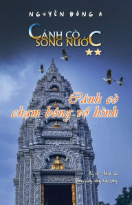 Title: Cï¿½NH Cï¿½ CH?M Bï¿½NG Vï¿½ Hï¿½NH, Author: Dïng A. Nguy?n