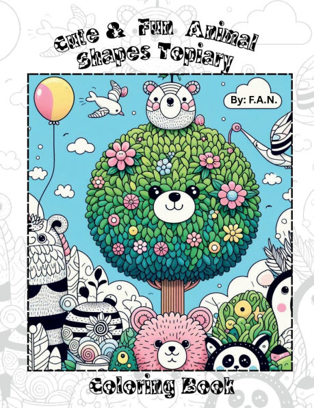 Cute & Fun Animal Shapes Topiary Coloring Book: Animal Shapes Topiary Coloring Book