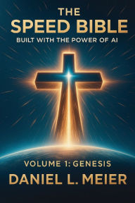 Title: The Speed Bible Volume 1: Genesis, Author: Daniel L. Meier