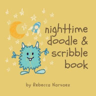 Title: Nighttime Doodle & Scribble Book, Author: Rebecca Narvaez