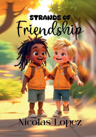 Title: STRANDS OF FRIENDSHIP, Author: Nicole Friday