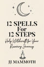 12 Spells for 12 Steps