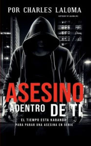 Title: Killer Within You (Español) Asesino dentro de ti, Author: Charles Laloma