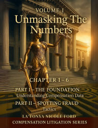 Title: Unmasking the Numbers: Spotting Fraudulent Salary Data in Employment Litigation:Salary Data Series: Key Resources and Templates for Identifying and Challenging Fraudulent Claims, Author: La'tonya Ford