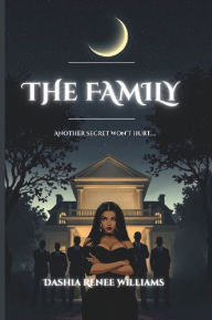 Title: The Family, Author: Dashia Renee Williams