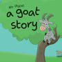 A Goat Story