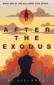 Title: After the Exodus: Book 1 of The Hallowed Star Series, Author: Elizabeth Jenney