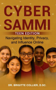 Title: Cyber Sammi: Navigating Identity, Privacy, and Influence Online, Author: Collier Brigitte