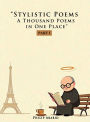 STYLISTIC POETRY: A THOUSAND POEMS IN ONE PLACE PART 1