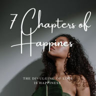 Title: 7 Chapters of Happiness: Loving Nasty, Author: Aijniyah Diamond
