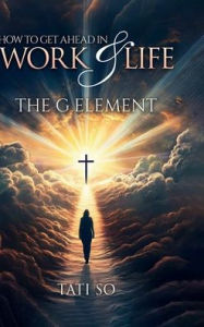 Title: How to Get Ahead in Work and Life: The 