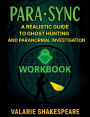 PARASYNC: A REALISTIC GUIDE TO GHOST HUNTING WORKBOOK
