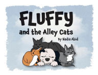 Title: Fluffy and the Alley Cats, Author: Nadia Abid