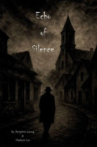 Title: Echo of Silence, Author: Benjamin Leung