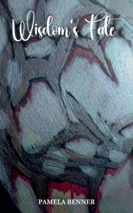 Title: Wisdom's Fate, Author: Pamela Benner