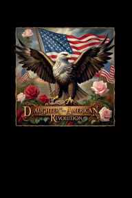 Title: Daughter Of The American Revolution: 6x9 blank lined journal 200 pages, Author: Riot Pat