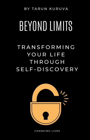 Beyond Limits: Transforming Your Life Through Self-Discovery