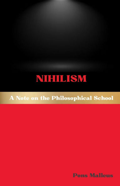 Nihilism: A Note on the Philosophical School: