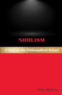 Nihilism: A Note on the Philosophical School: