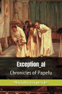 Exception_al: Chronicles of Papefu.: