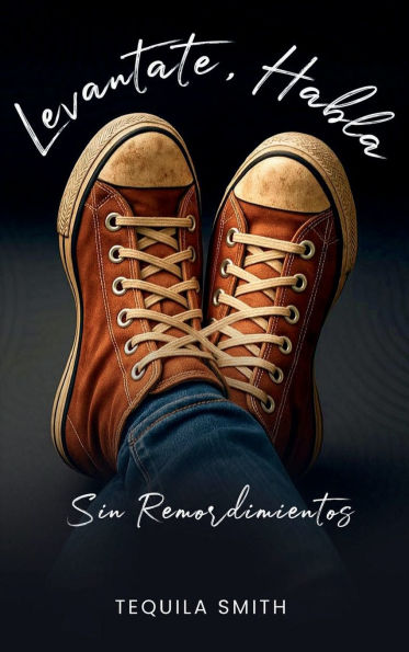 Levantate, Habla Sin Remordimientos