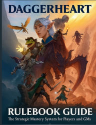 Title: Daggerheart Rulebook Guide: The Strategic Mastery System for Players and GMs, Author: Daniel Branson
