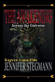 Title: The Awakening: Across the Universe, Author: Jennifer Stegmann
