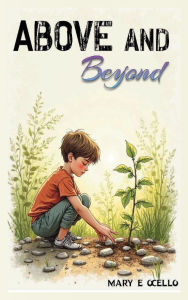 Title: ABOVE AND BEYOND, Author: Mary Ocello