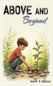 Title: ABOVE AND BEYOND, Author: Mary Ocello