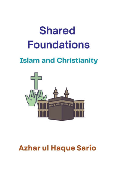 Shared Foundations: Islam and Christianity