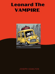 Title: Leonard the Vampire, Author: Joseph Hamilton