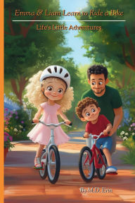 Title: Emma & Liam Learn to Ride a Bike, Author: M. D. Erin