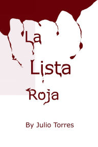 Title: The Red List: The 7, Author: Julio Torres