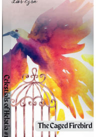 Title: The Caged Firebird, Author: Lior Ezra
