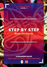 Title: STEP by STEP Book for Horns Level 1: Italian/English, Author: Alessandro Macrì